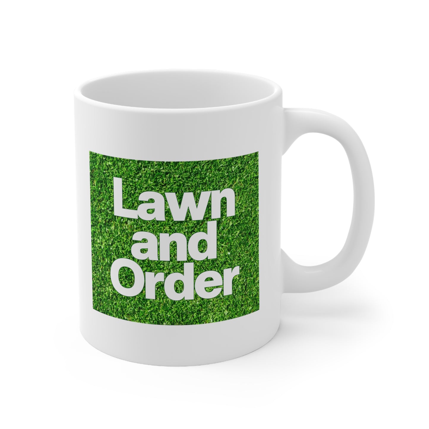 Lawn and Order Shirt, Law and Order Parody Mug 11 oz