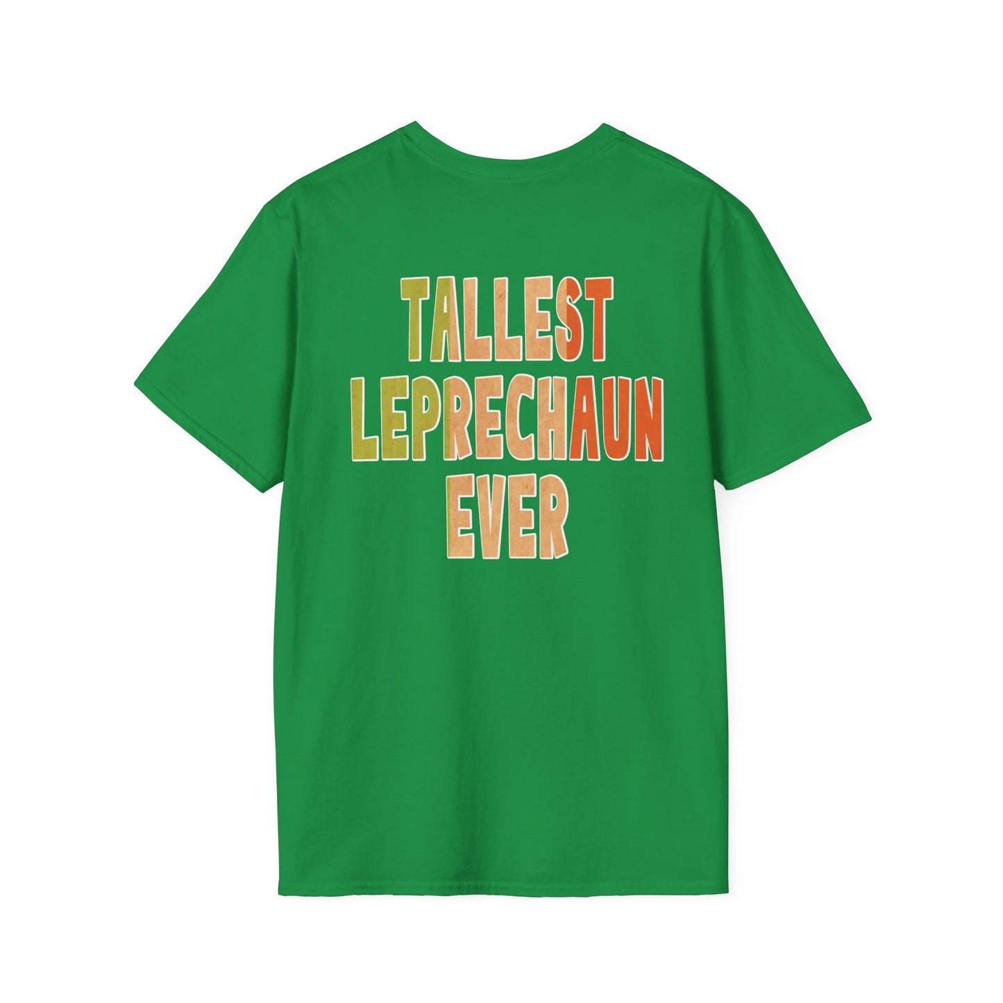 St. Patrick's Day Shirt, Tallest Leprechaun Ever, Adult Unisex Gildan Tee