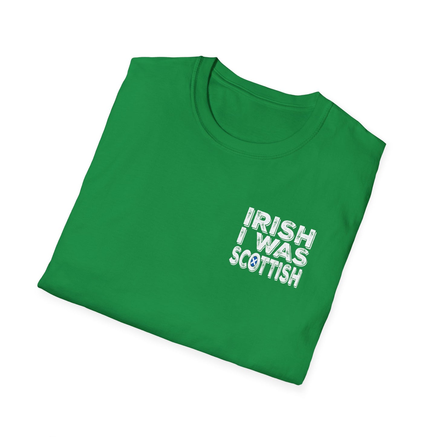 St. Patrick's Day Shirt, Irish I Was Scottish, Adult Unisex Gildan Tee
