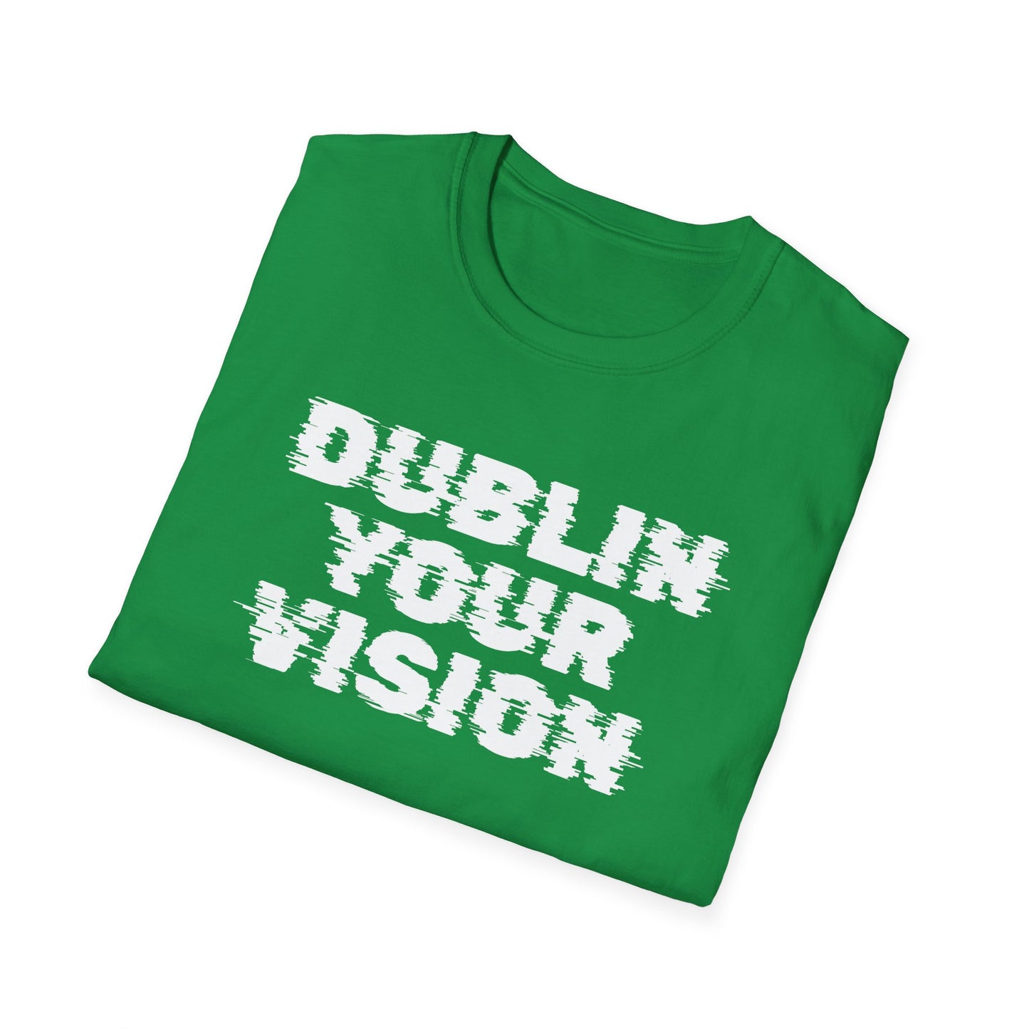 St. Patrick's Day Shirt, Dublin Your Vision, Adult Unisex Gildan Tee