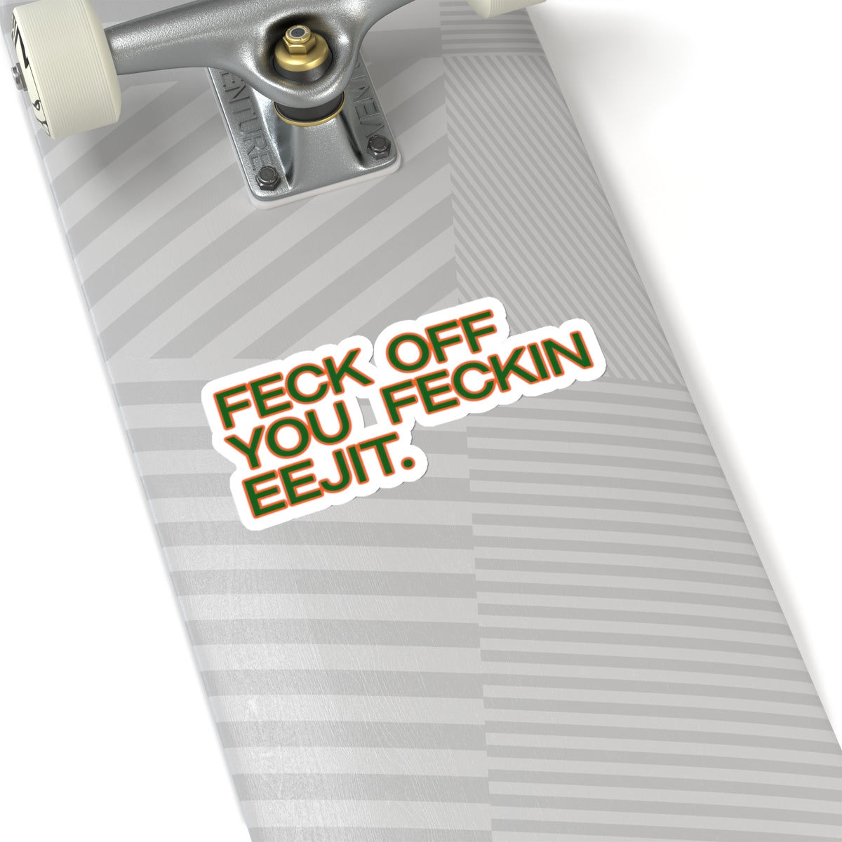 Feck Off You Feckin Edjit Sticker