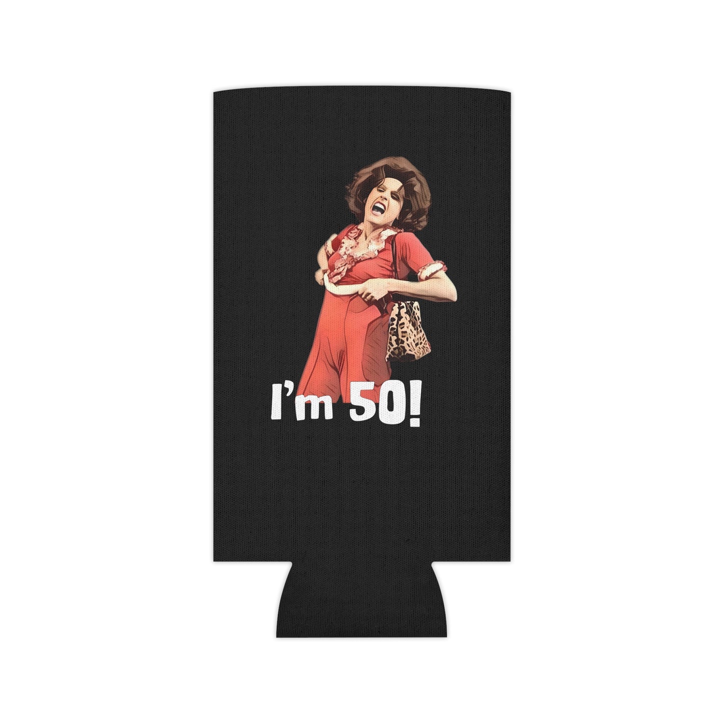 I'm 50, Sally O'Malley Can Cooler, Molly Shannon, I like to Kick and Stretch