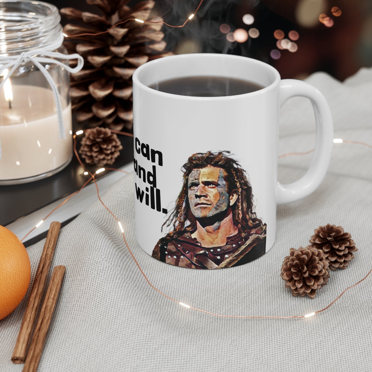 Braveheart, Mel Gibson, William Wallace, Mug 11 oz., I Can and I Will