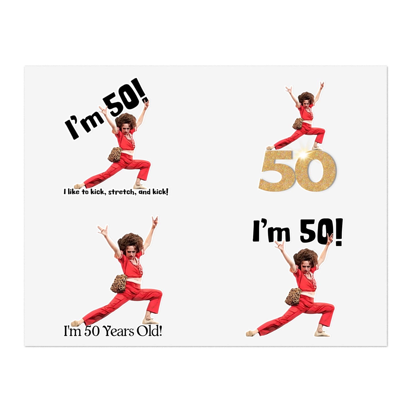 I'm 50, Sally O'Malley Stricker Bundle, Molly Shannon, I like to Kick and Stretch