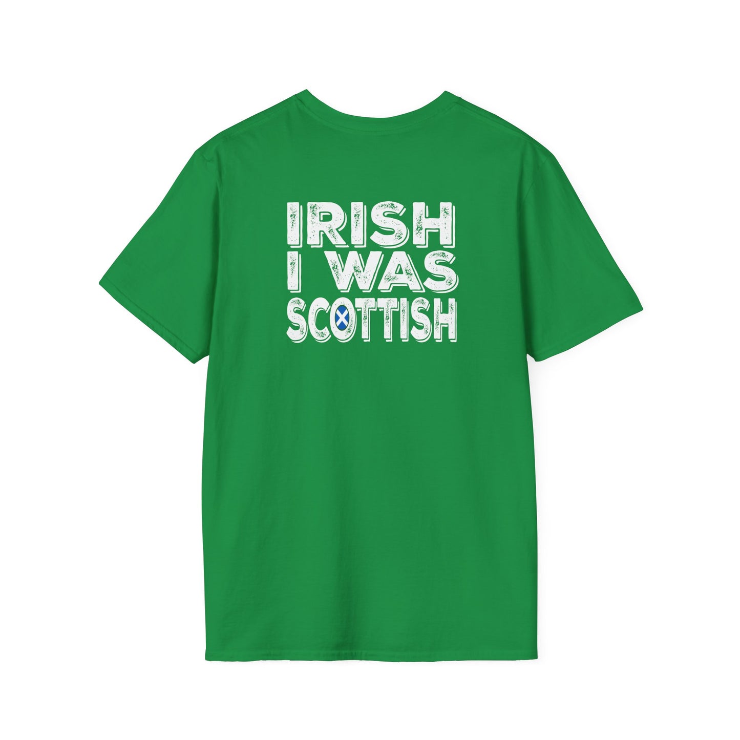 St. Patrick's Day Shirt, Irish I Was Scottish, Adult Unisex Gildan Tee