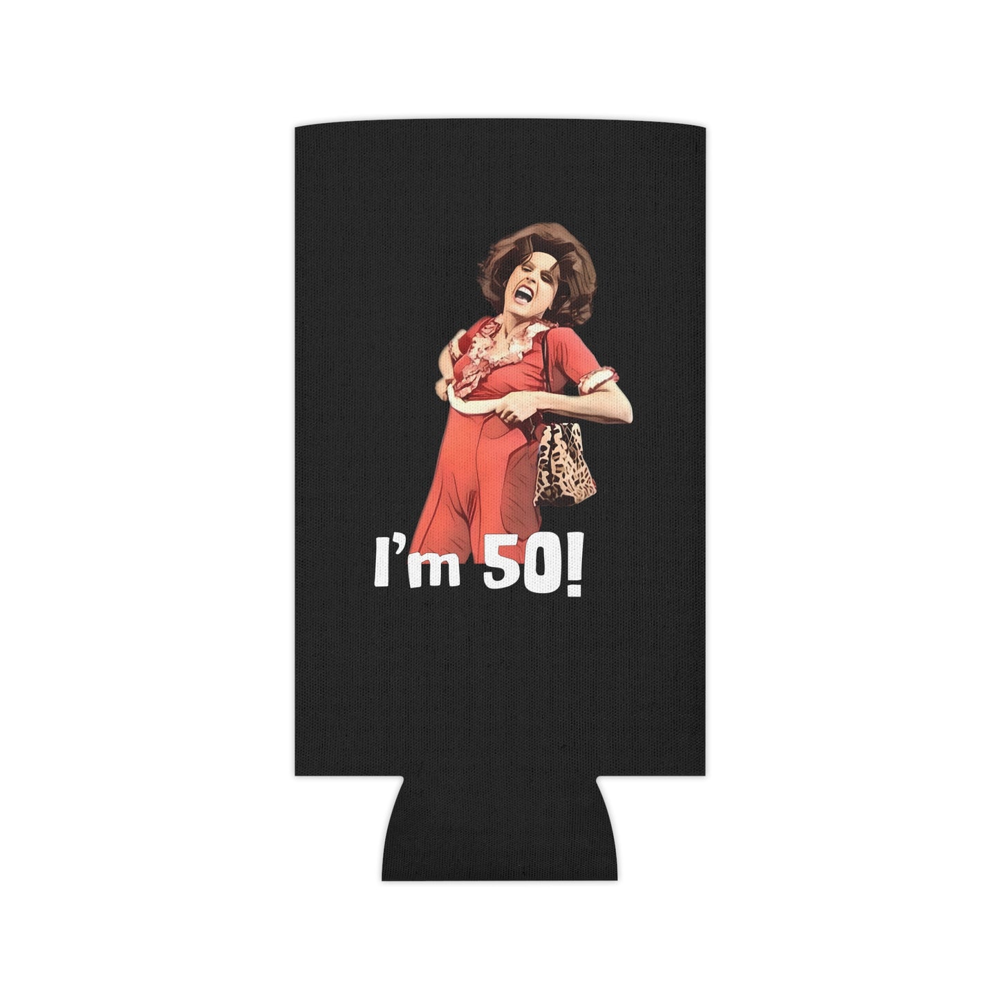 I'm 50, Sally O'Malley Can Cooler, Molly Shannon, I like to Kick and Stretch