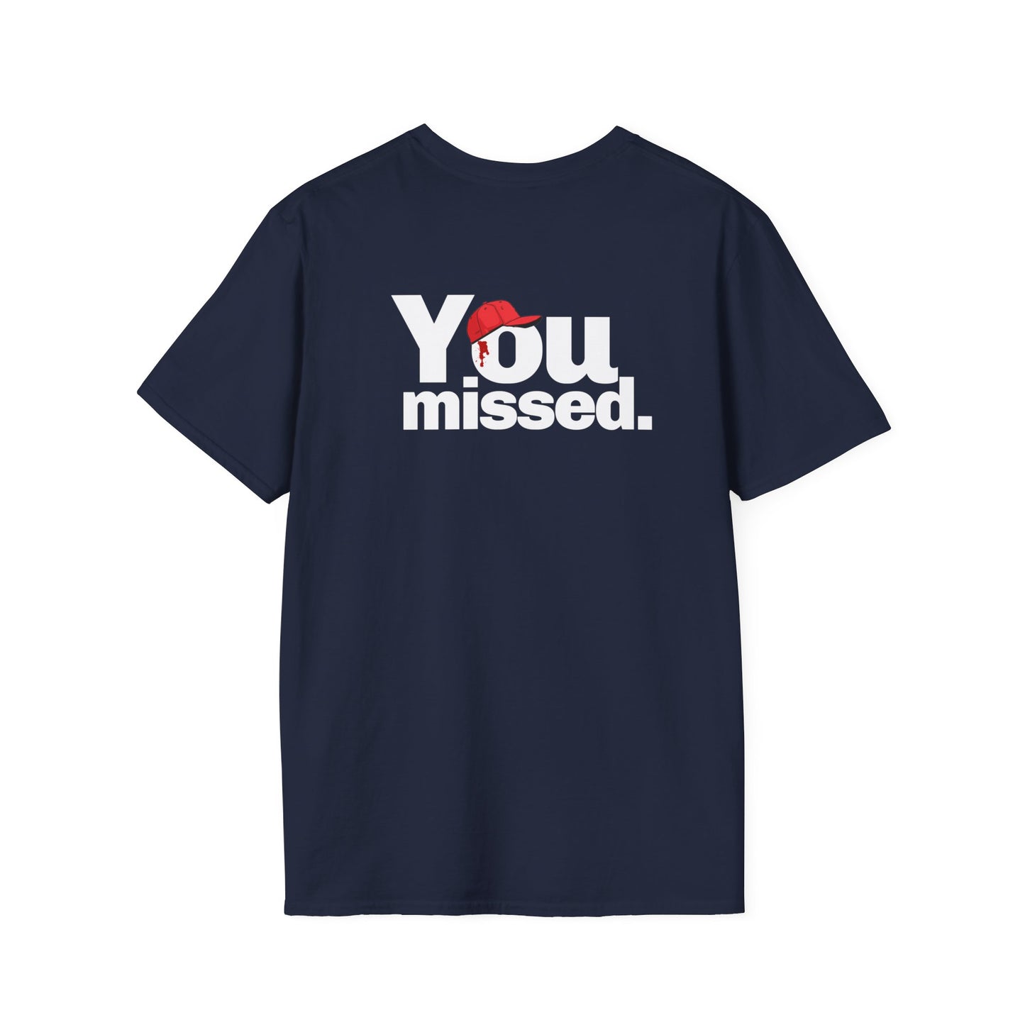 Trump T-Shirt, You Missed Tee