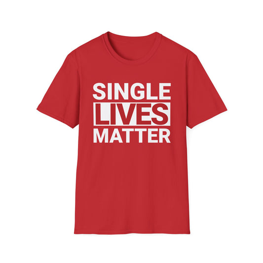 Funny Valentines Day Shirt, Single Lives Matter