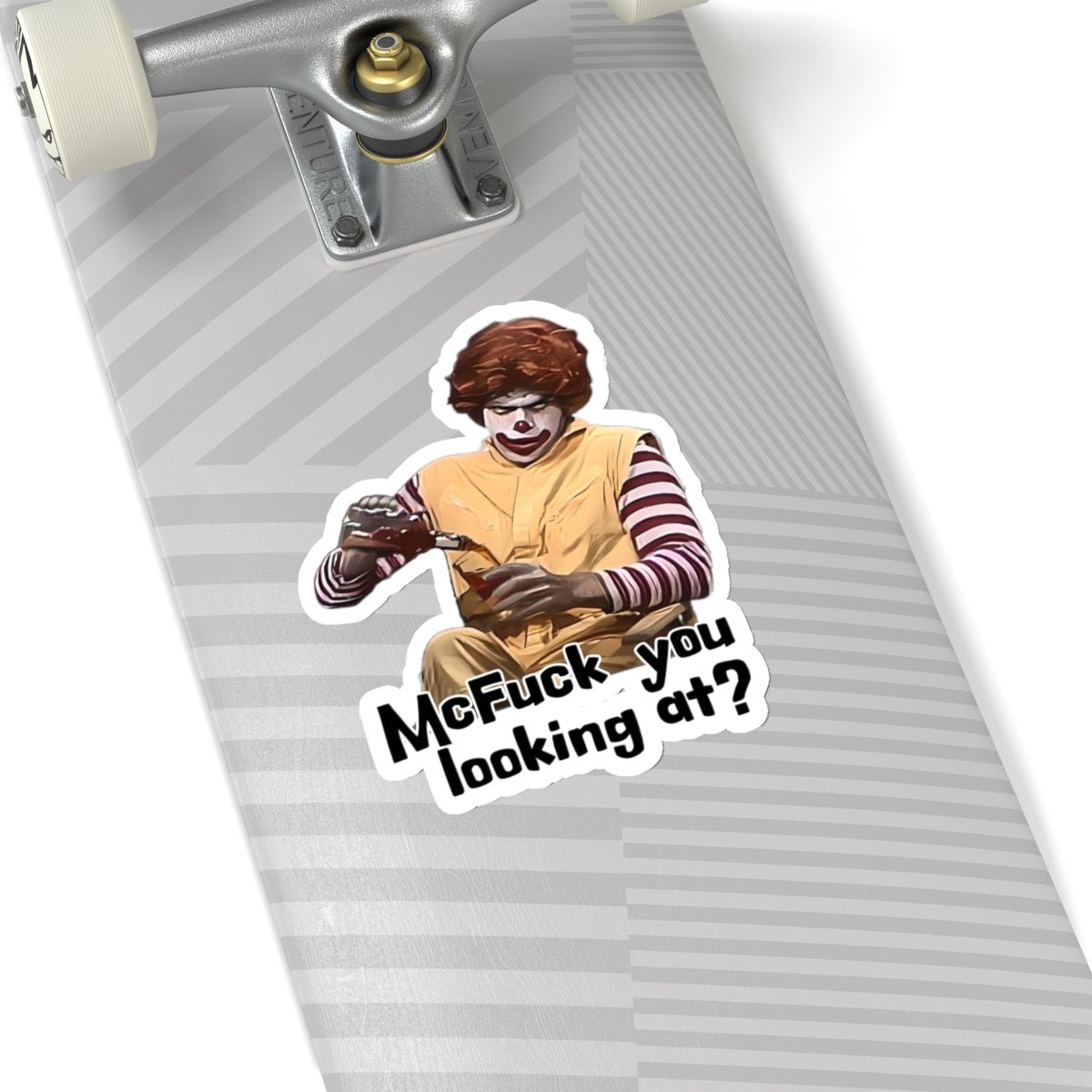 McFuck You Lookin At, Ronald Parody, SNL Character Sticker