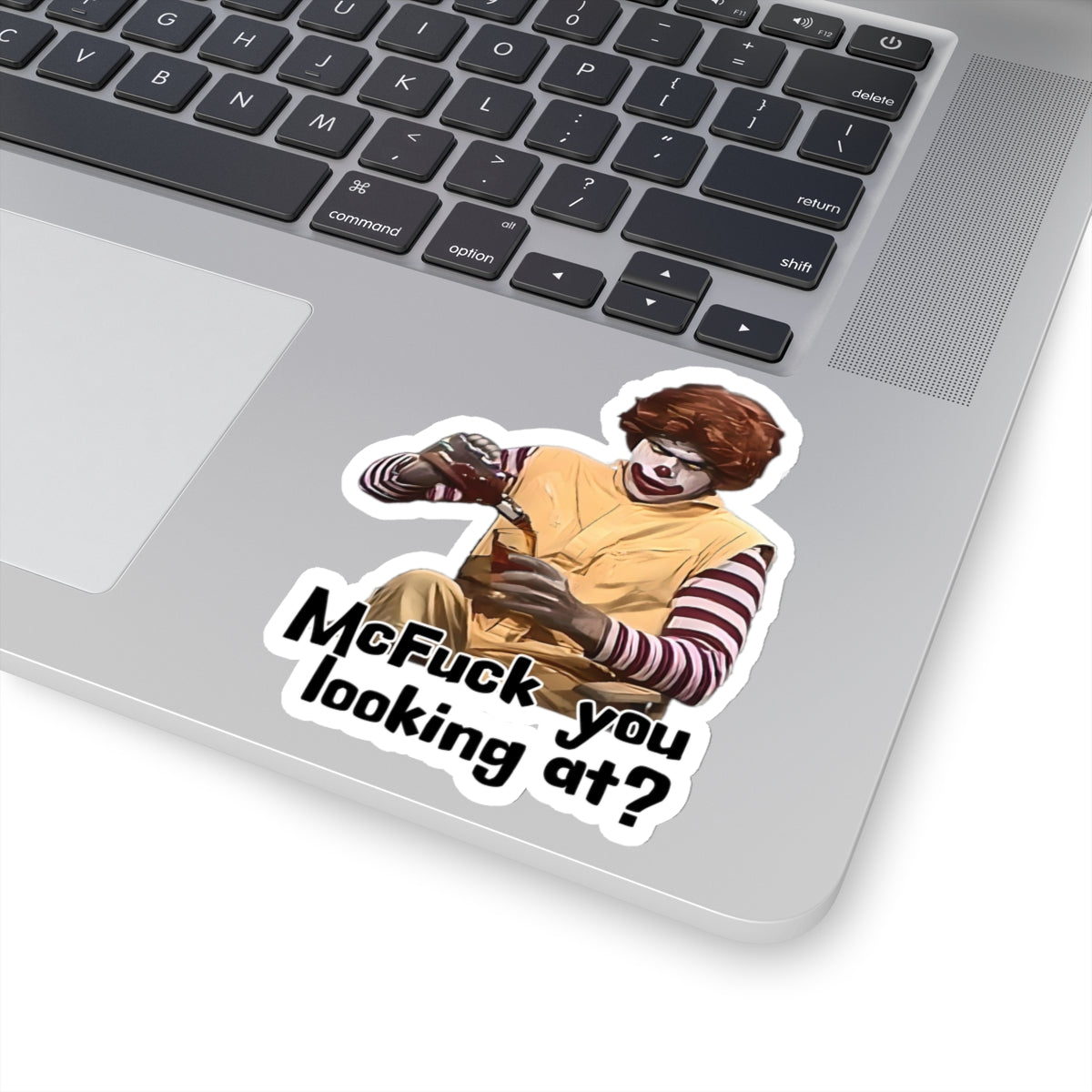 McFuck You Lookin At, Ronald Parody, SNL Character Sticker