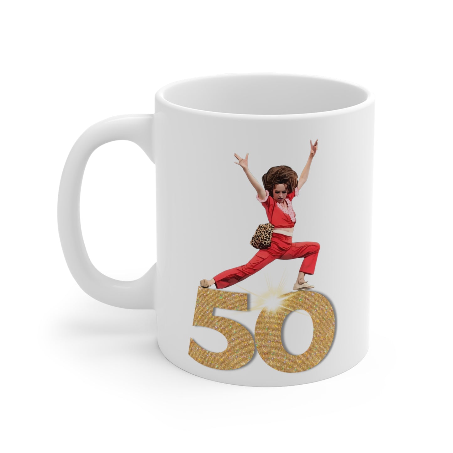 I'm 50, Sally O'Malley Mug, Molly Shannon, I like to Kick and Stretch, Mug 11 oz.