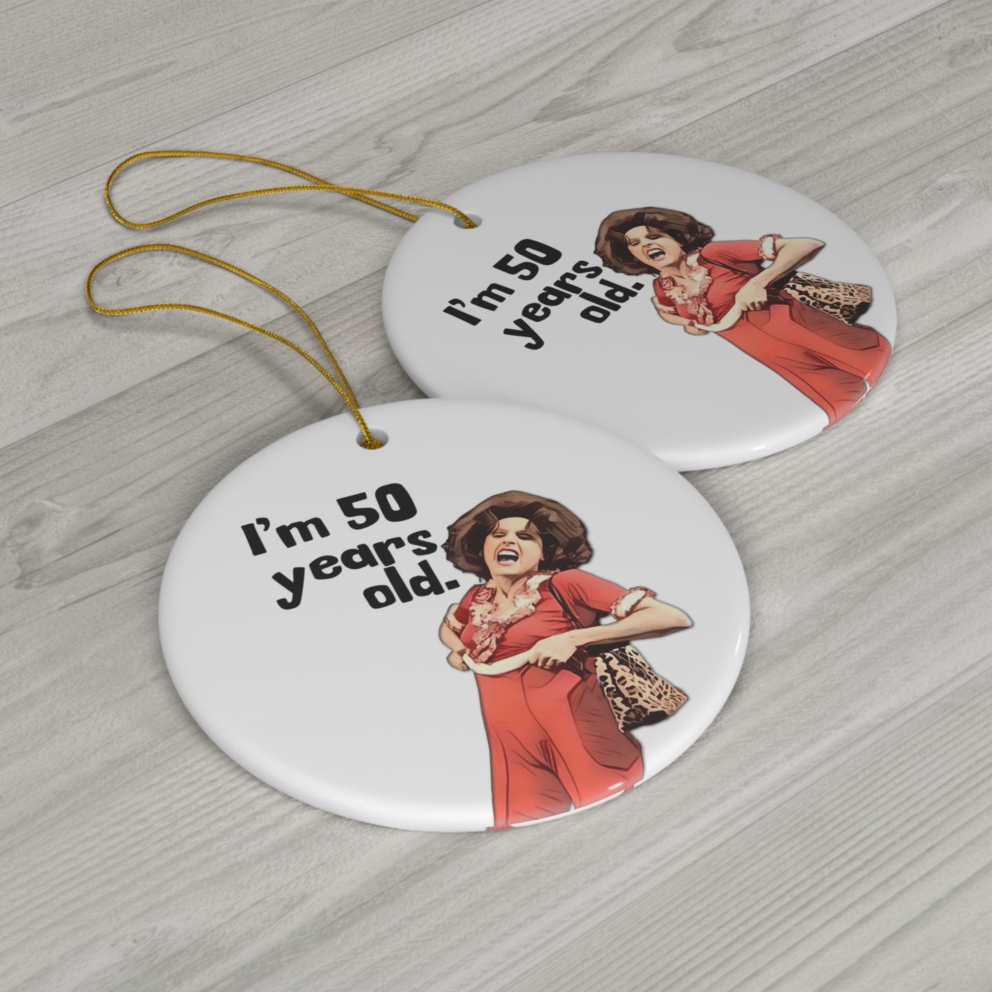 I'm 50 Ceramic, Double-sided Ornament, Sally O'Malley, Molly Shannon