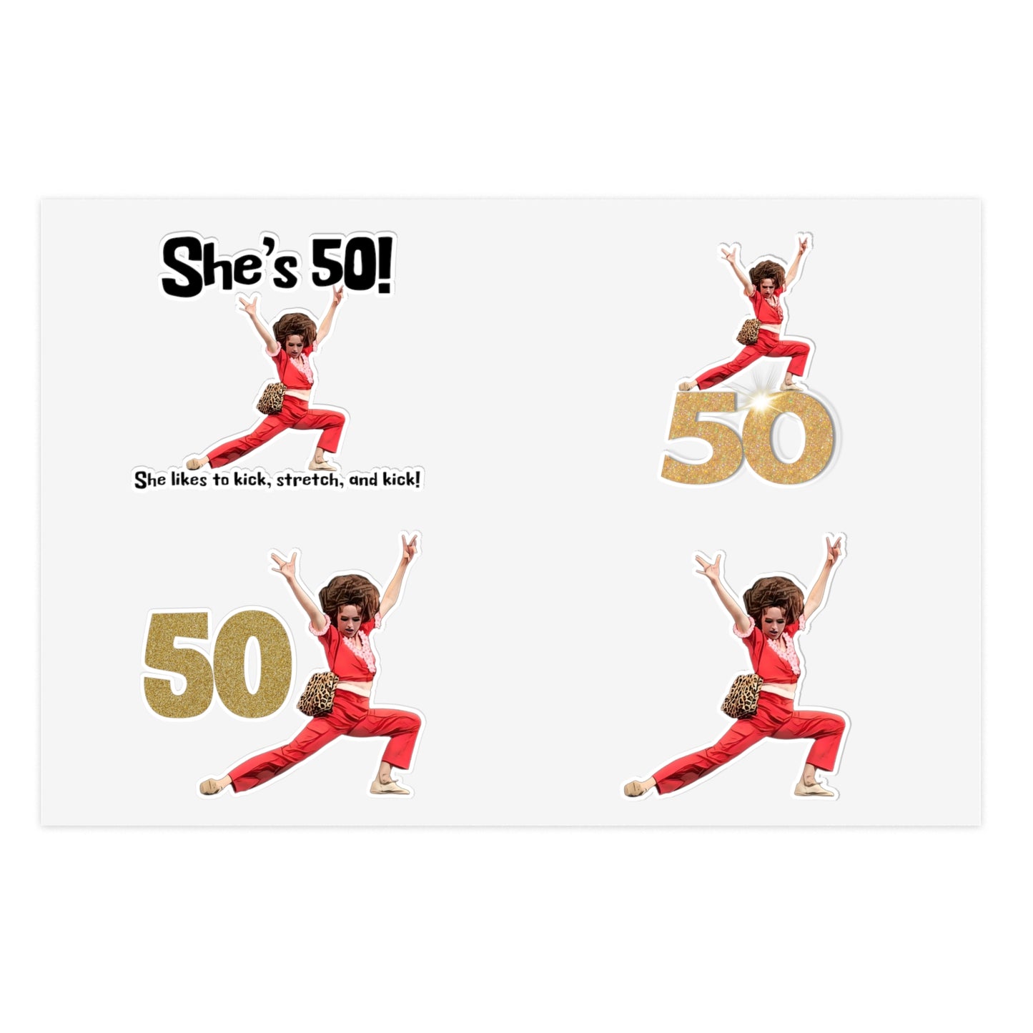 I'm 50, Sally O'Malley Sticker Bundle, Molly Shannon, I like to Kick and Stretch