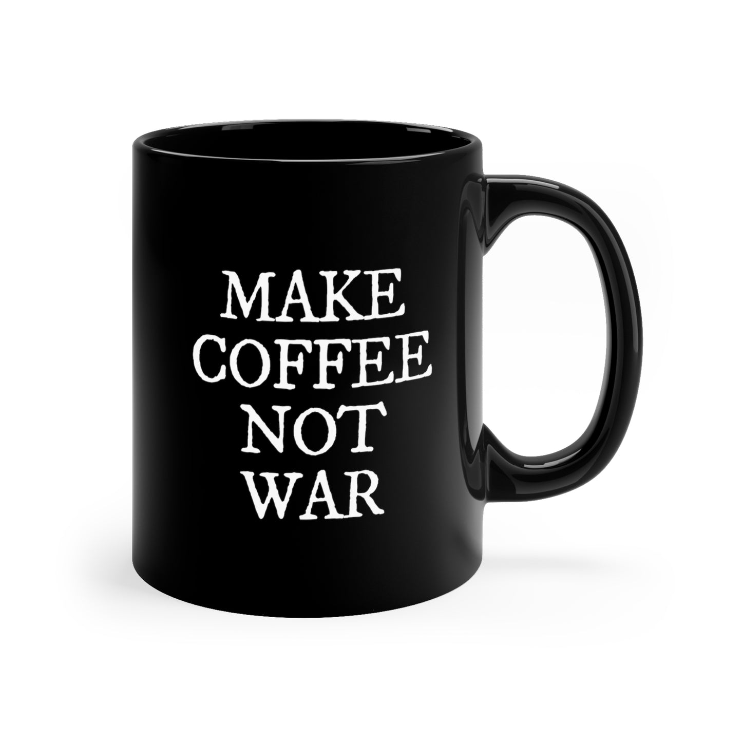 Make Coffee Not War Black 11 oz. Mug