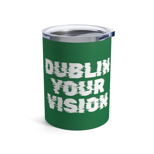 Funny St. Patrick's Day Wine Glass, Irish Pride, St. Patty's Day Party, Dublin Your Vision, Drunk Wine Glass