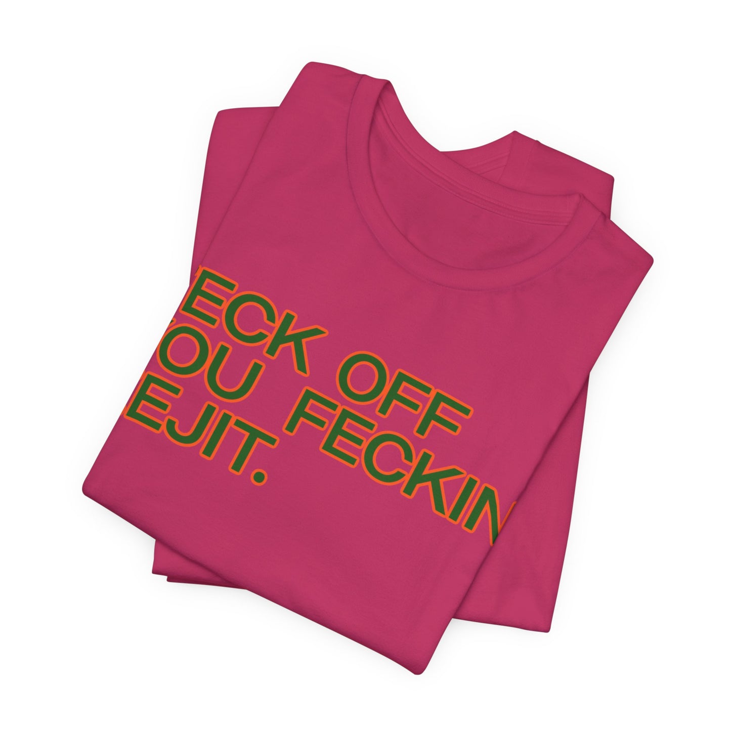 Feck Off Shirt - Funny Graphic Tee | Unisex Cotton T-Shirt | Soft Breathable Fabric