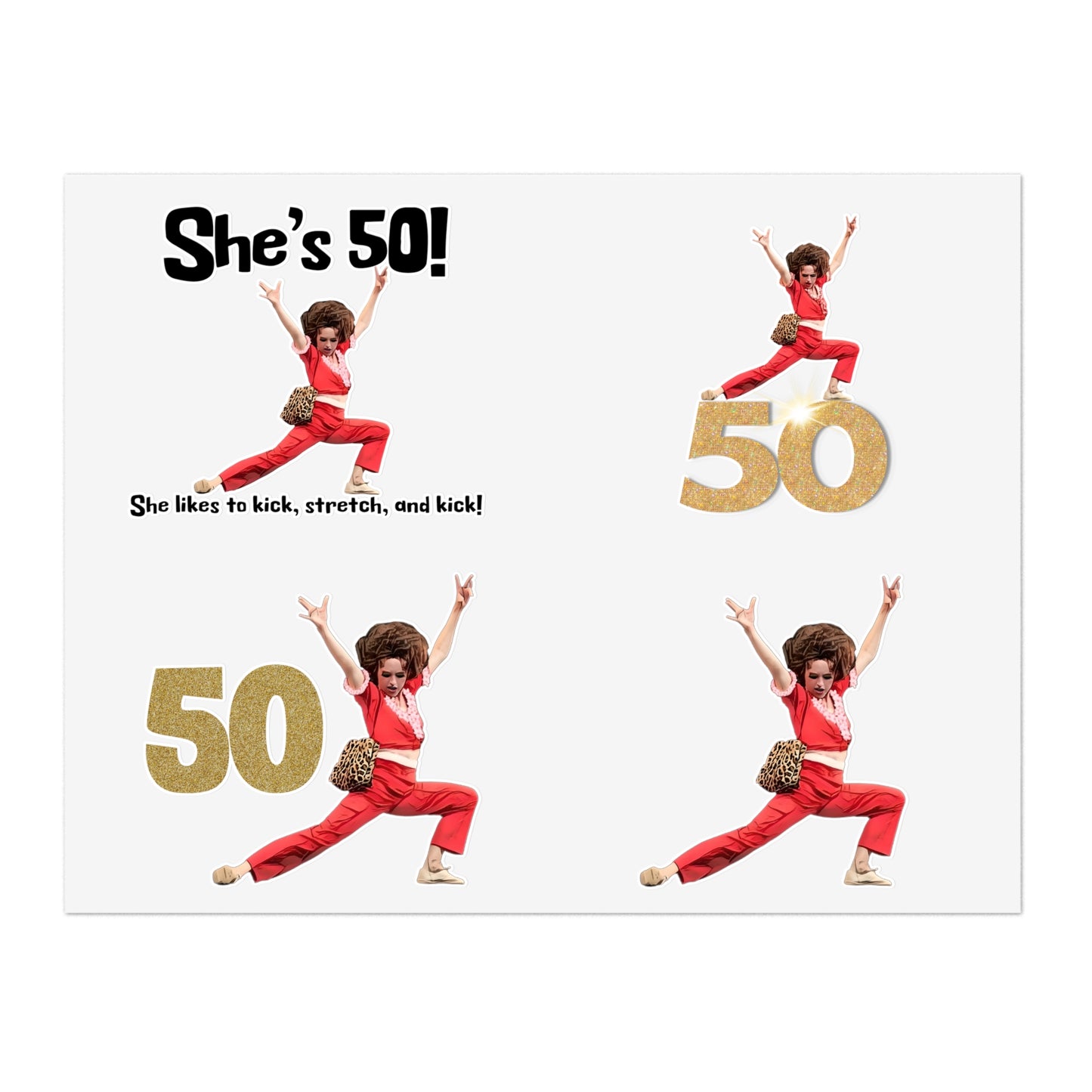 I'm 50, Sally O'Malley Sticker Bundle, Molly Shannon, I like to Kick and Stretch