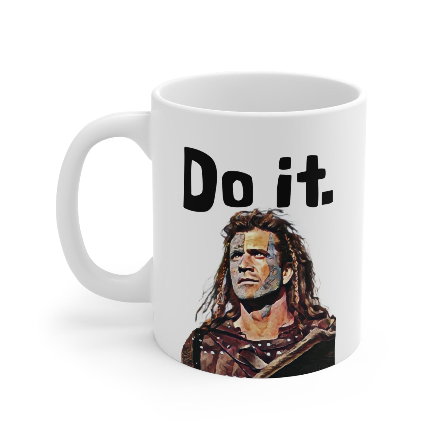 Braveheart, Mel Gibson, William Wallace, Cosplay, Mug 11 oz., Do It