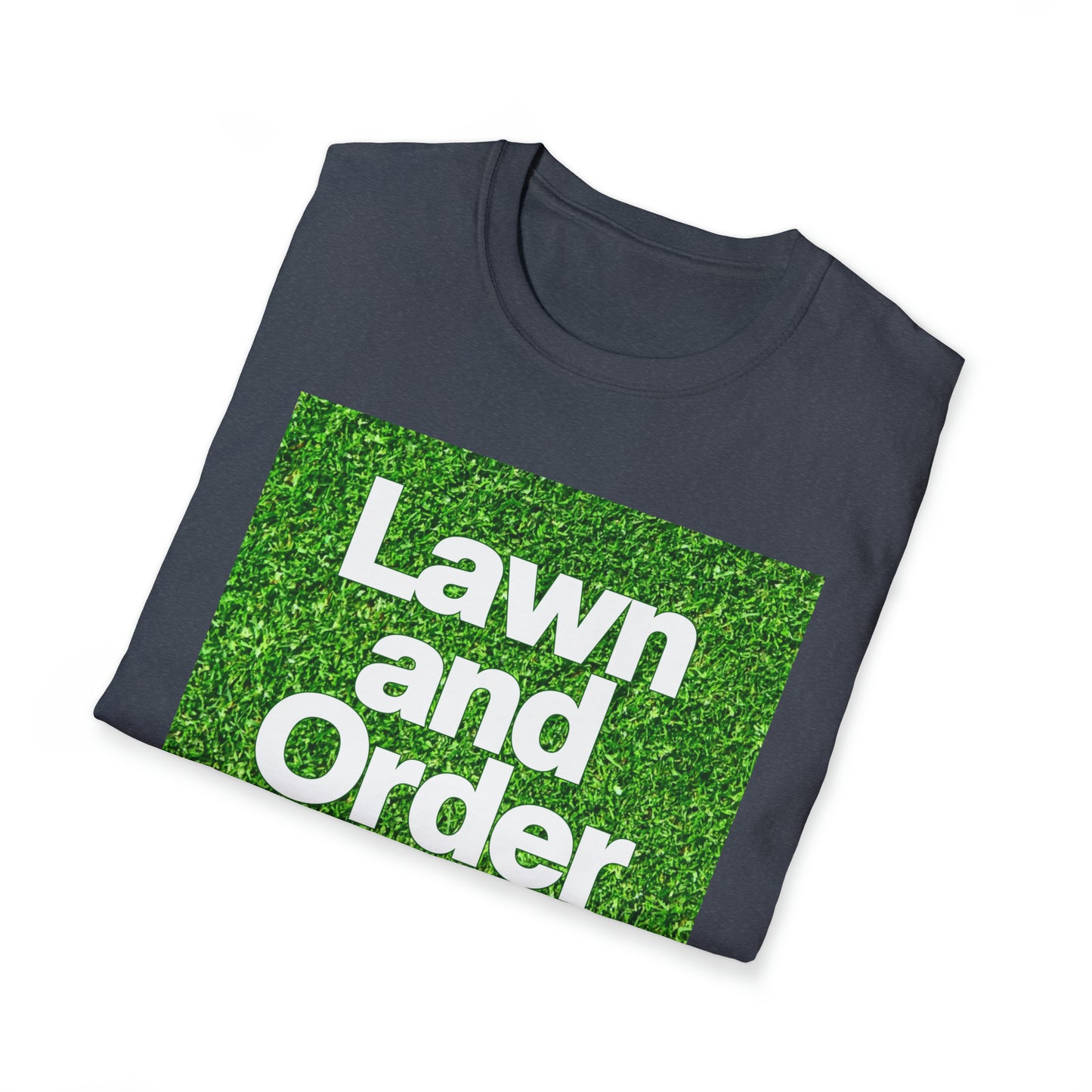 Lawn and Order Shirt, Law and Order Parody Shirt