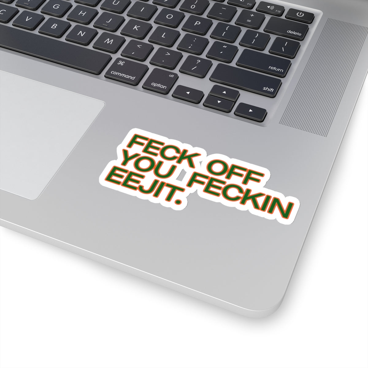 Feck Off You Feckin Edjit Sticker