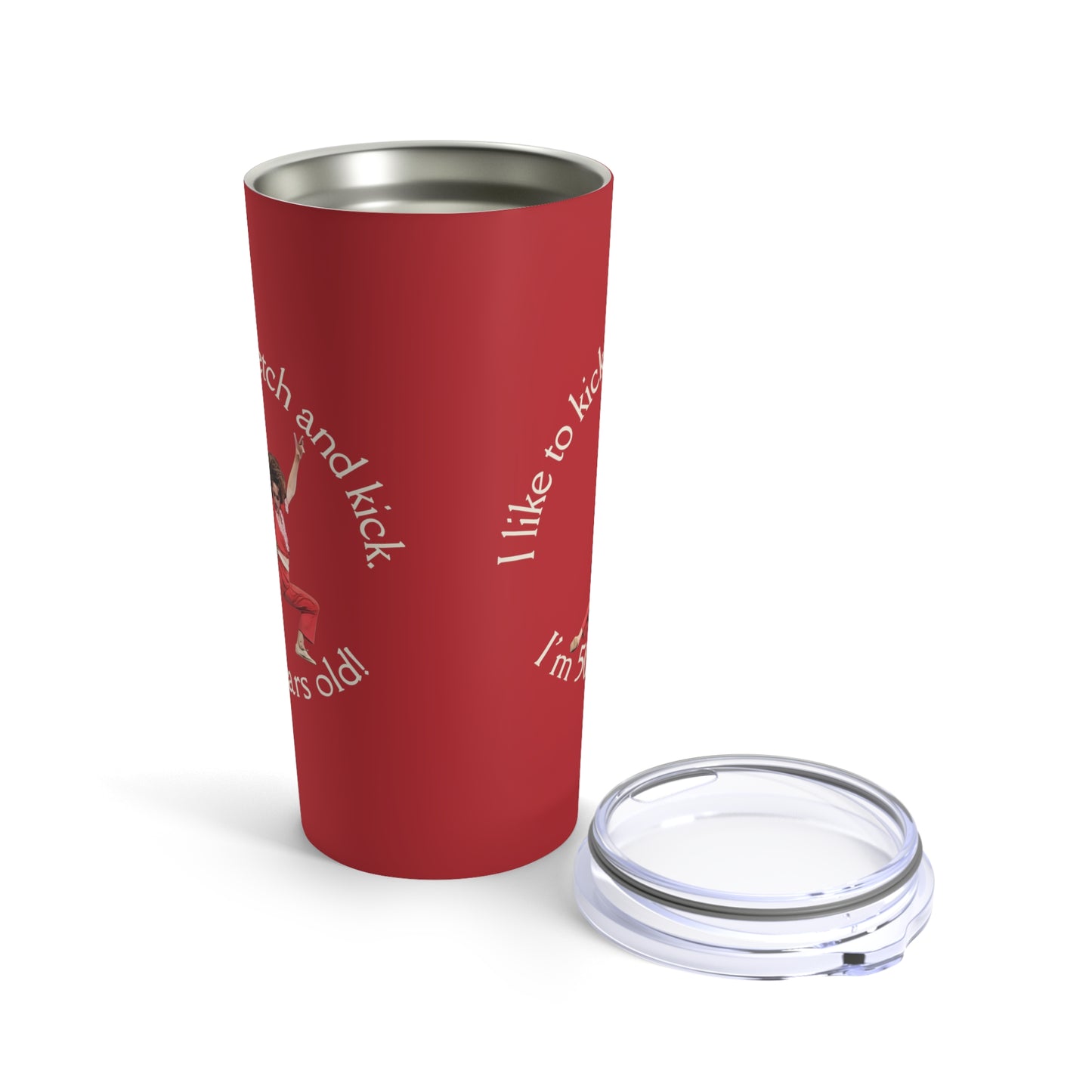 Red Tumbler 20oz, I'm 50, Sally O'Malley Tumbler, Molly Shannon, I like to Kick and Stretch