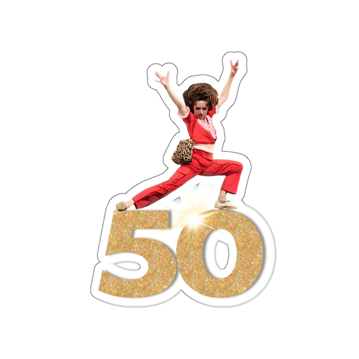 I'm 50, Sally O'Malley Sticker, Molly Shannon, I like to Kick and Stretch
