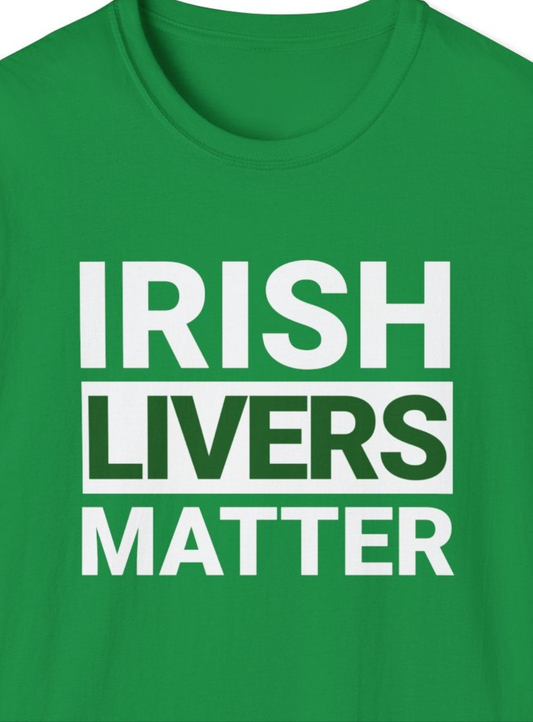 St. Patrick's Day Shirt, Irish Livers Matter, Adult Unisex Gildan Tee